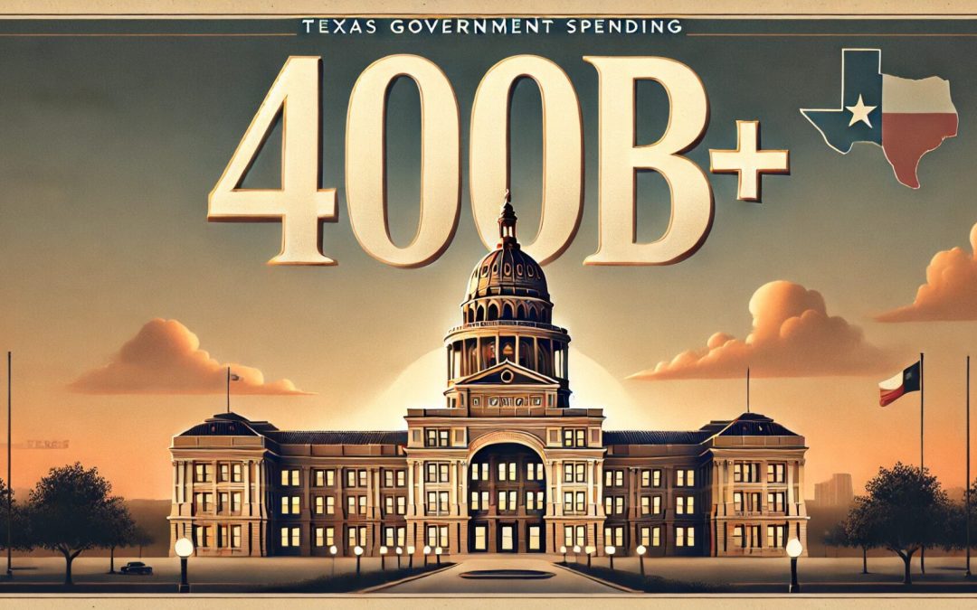 Texas Spending in the Current Biennium Likely to Top $400 Billion